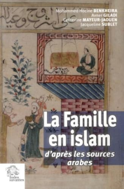 La Famille en islam : D'après les sources arabes